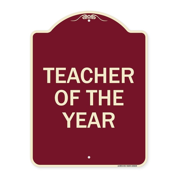 Designer Series Teacher of Year, Burgundy Heavy-Gauge Aluminum Sign, 24" x 18", BU-1824-22828